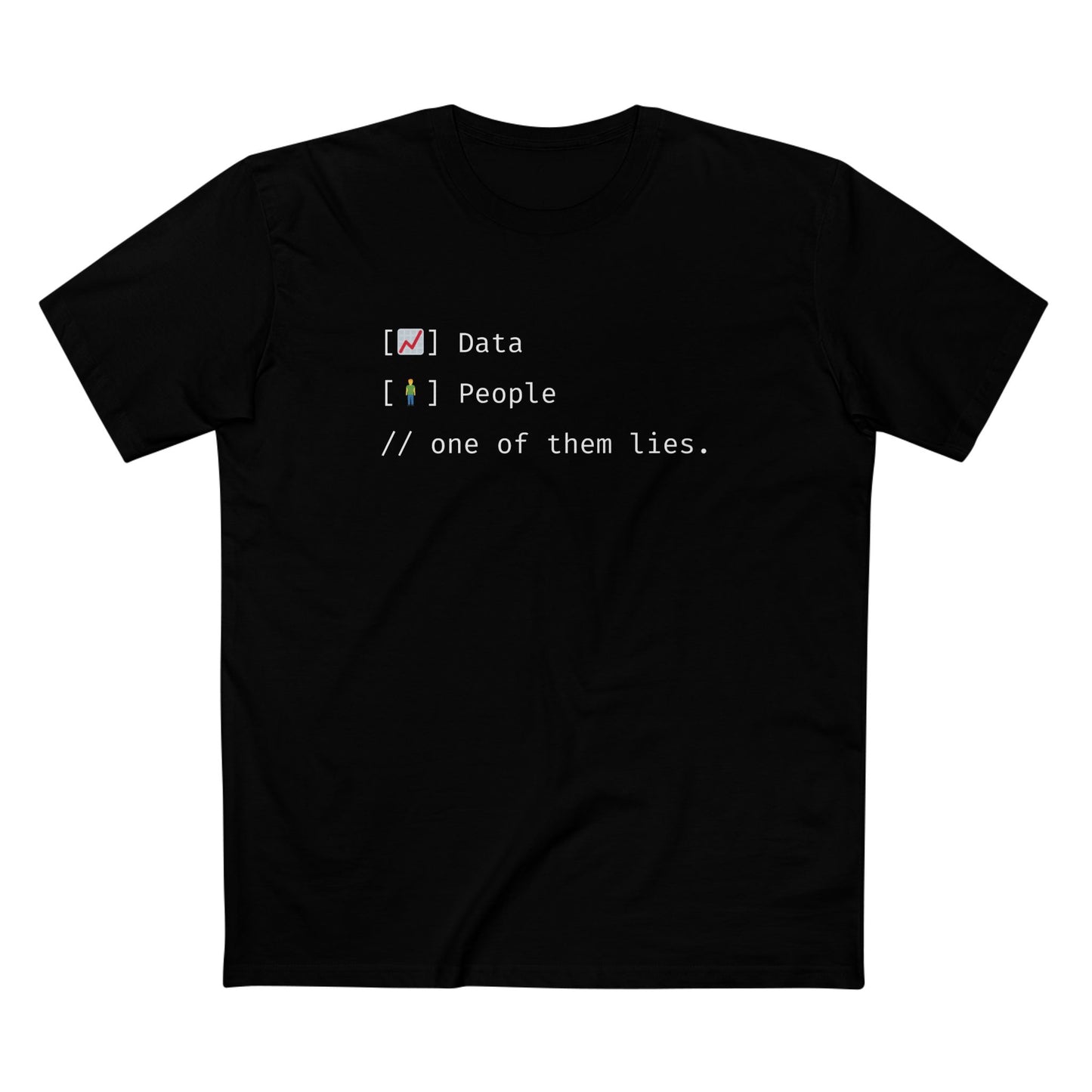 Data - People // One of Them Lies Tee