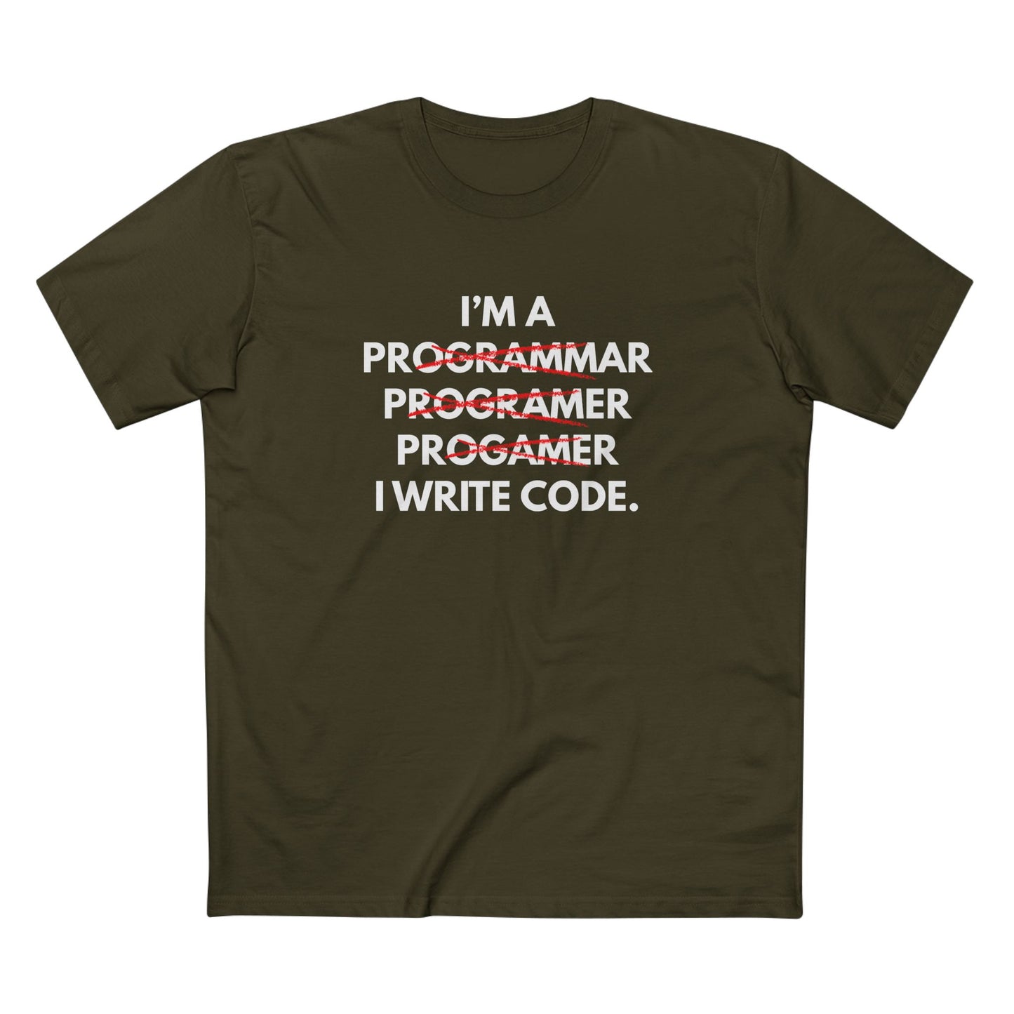 I'm a Programmar, Programer, Progamer - I Write Code Tee