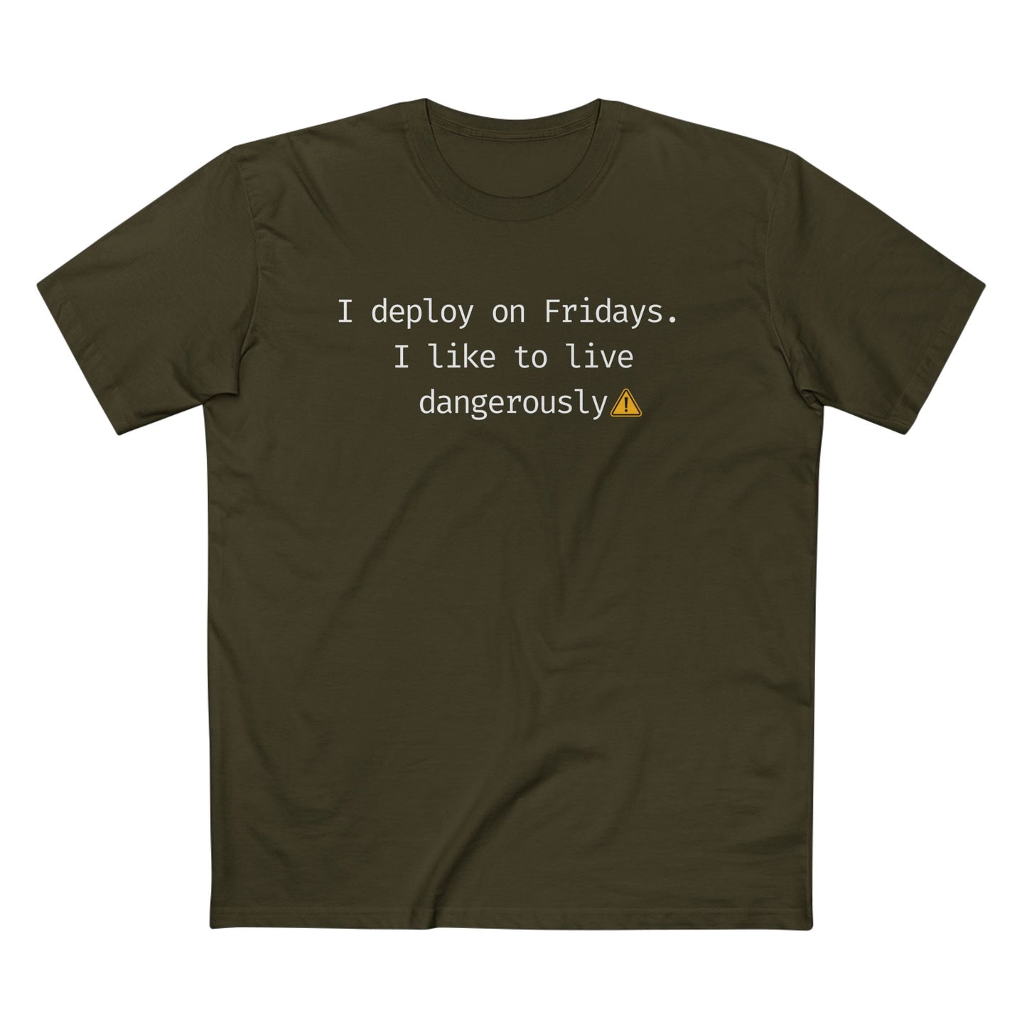 I Deploy on Fridays. I Like to Live Dangerously Tee