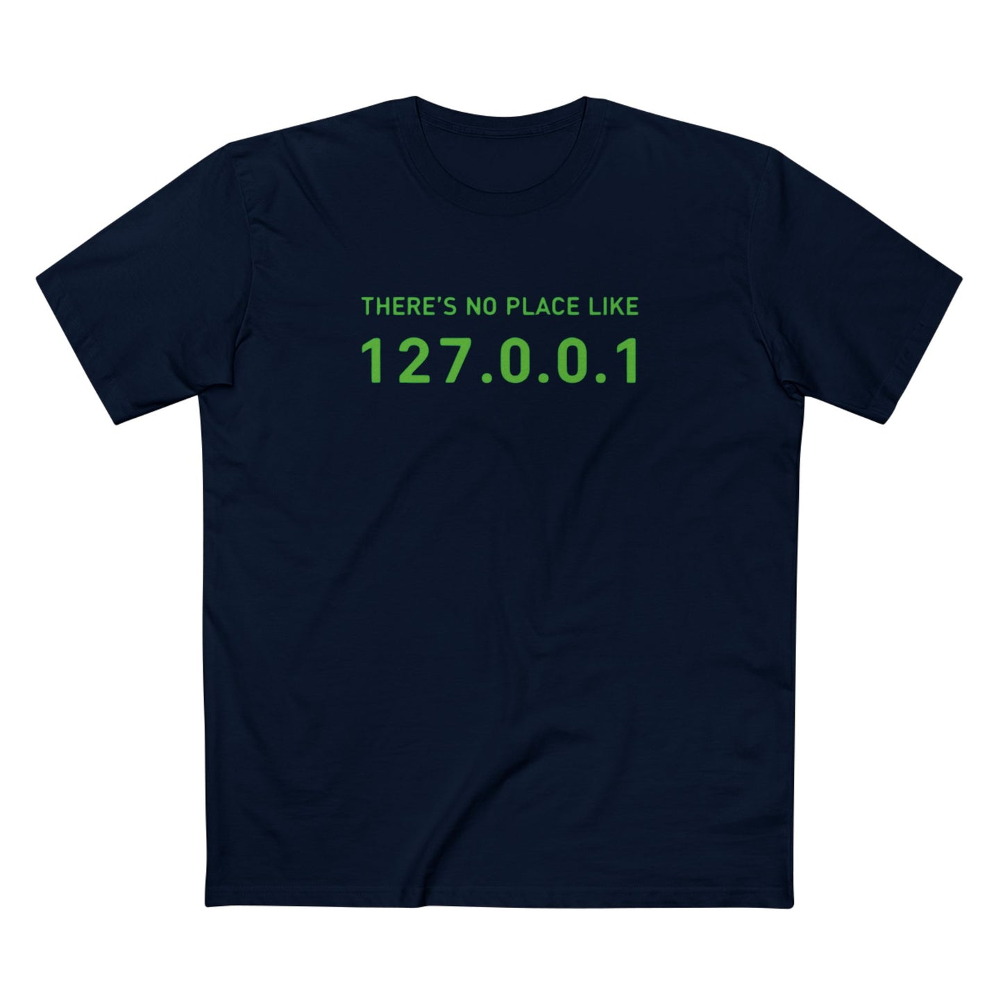 There's No Place Like 127.0.0.1 Tee