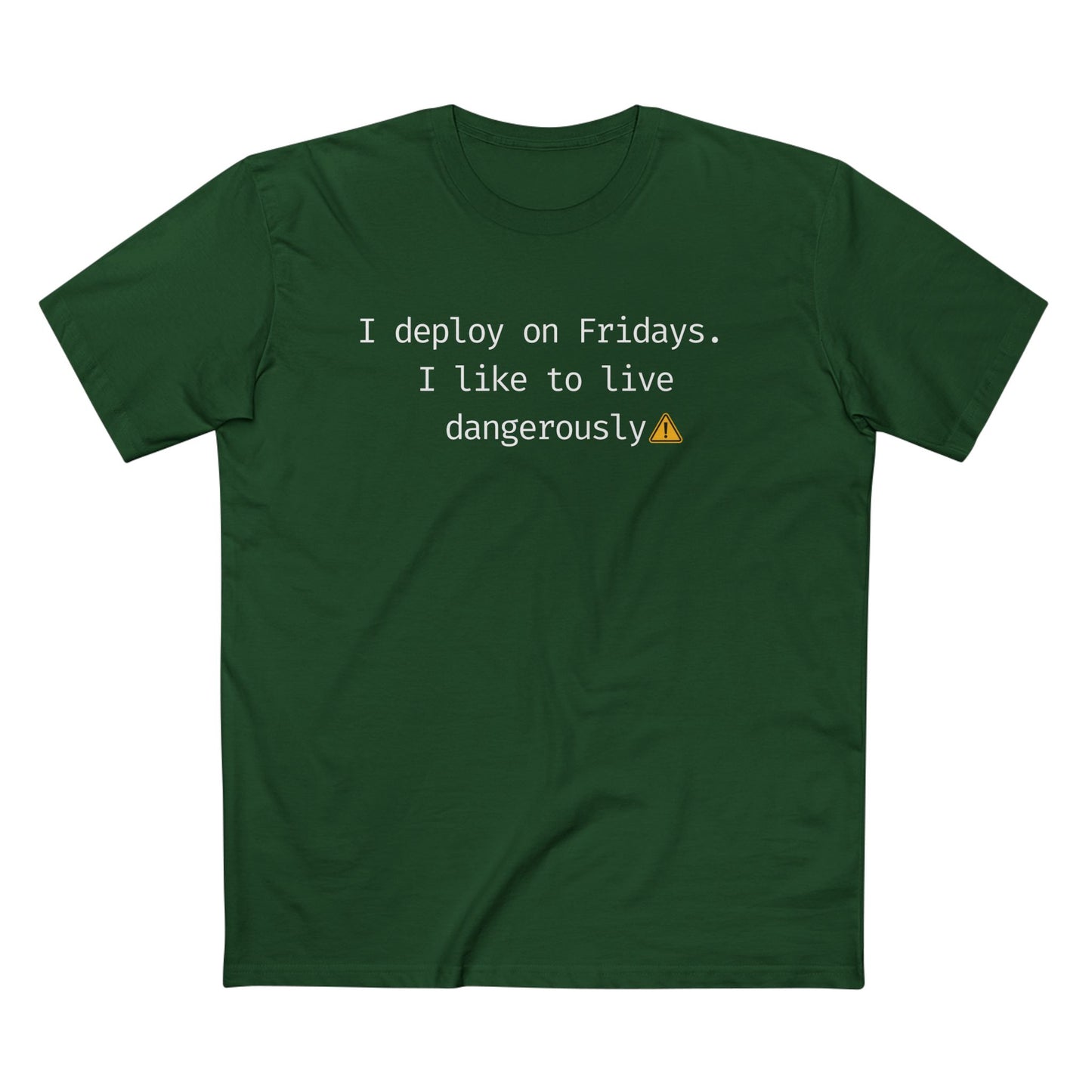 I Deploy on Fridays. I Like to Live Dangerously Tee