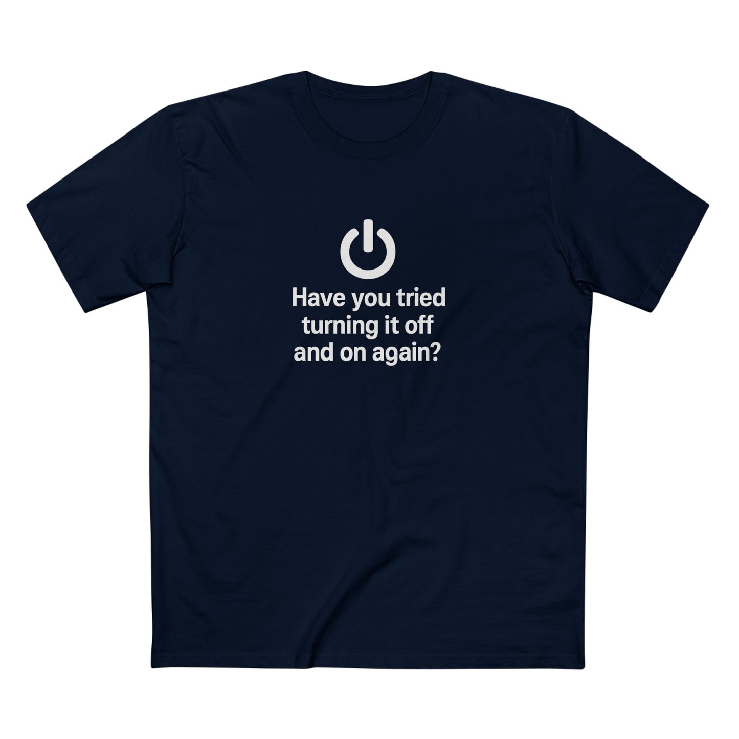 Have You Tried Turning It Off and On Again?