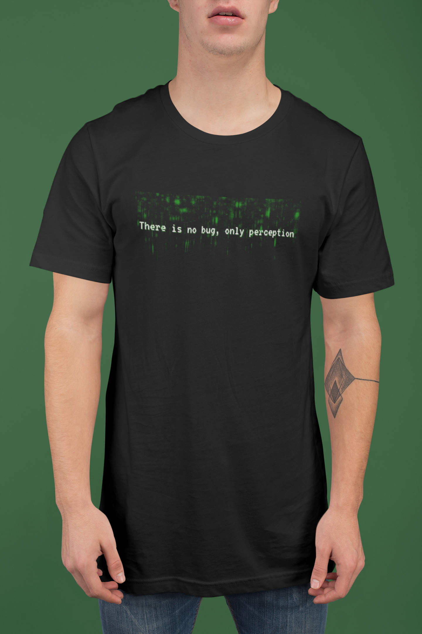 There Is No Bug, Only Perception Tee