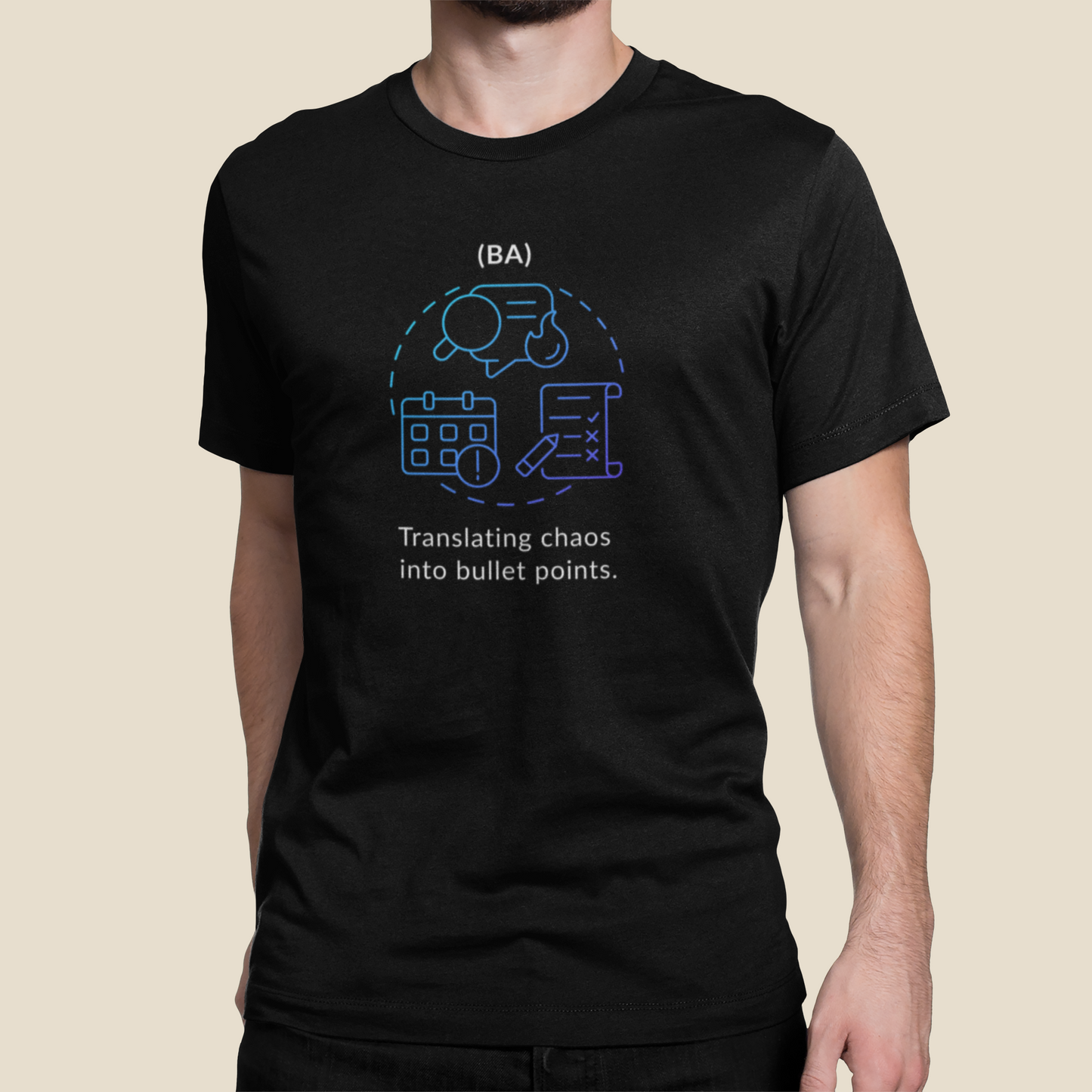 BA - Translating Chaos into Bullet Points Tee