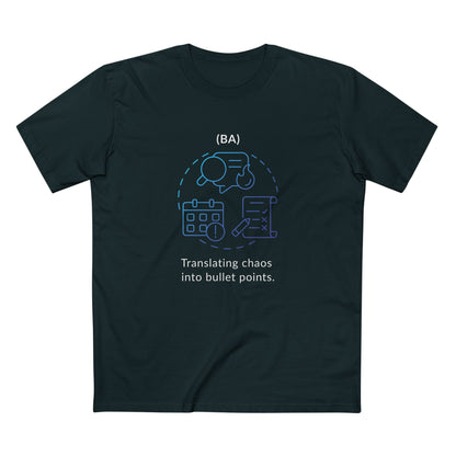 BA - Translating Chaos into Bullet Points Tee