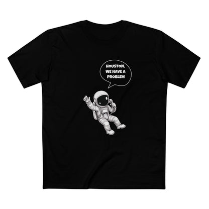 Houston, We Have a Problem Tee