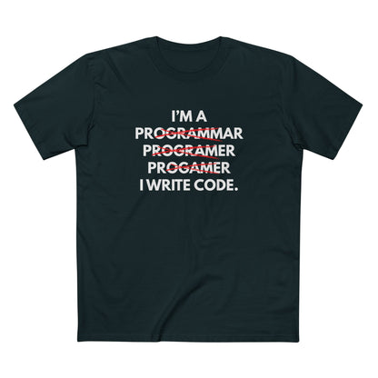 I'm a Programmar, Programer, Progamer - I Write Code Tee
