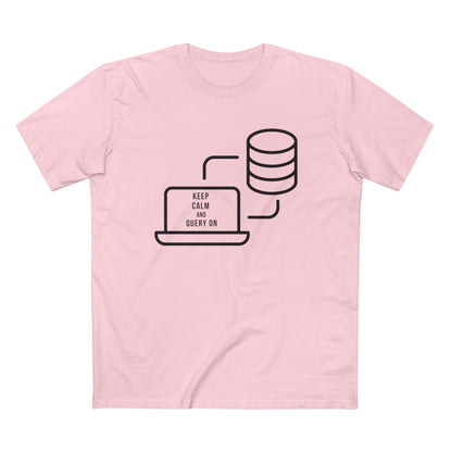 Keep Calm and Query On Tee