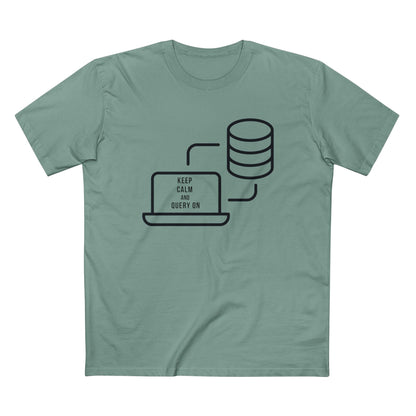 Keep Calm and Query On Tee