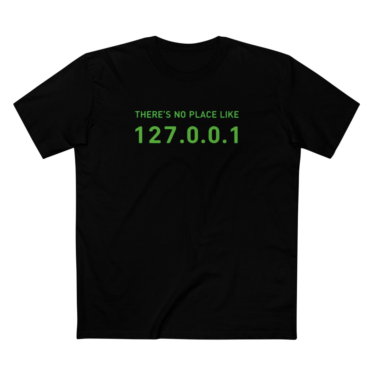 There's No Place Like 127.0.0.1 Tee