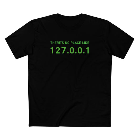 There's No Place Like 127.0.0.1 Tee