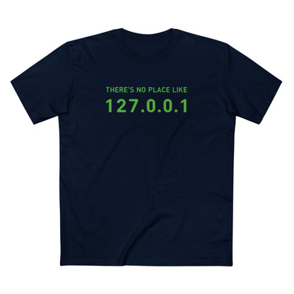 There's No Place Like 127.0.0.1 Tee