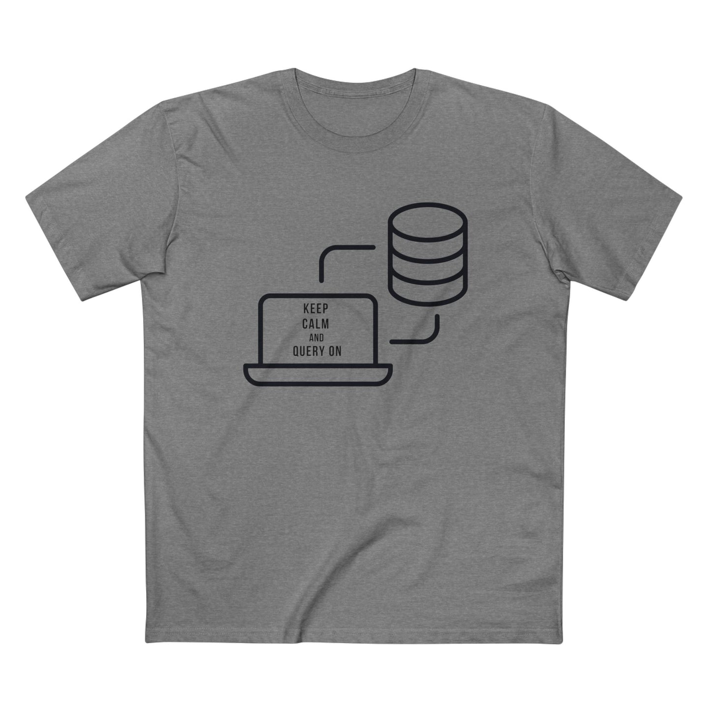 Keep Calm and Query On Tee