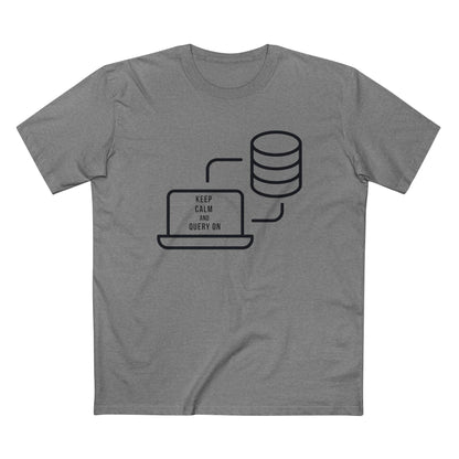 Keep Calm and Query On Tee