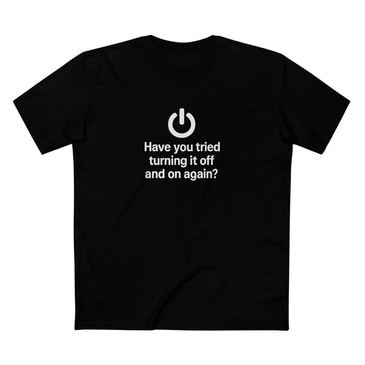 Have You Tried Turning It Off and On Again?