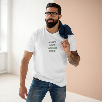Of Course I Have a Spreadsheet for That Tee