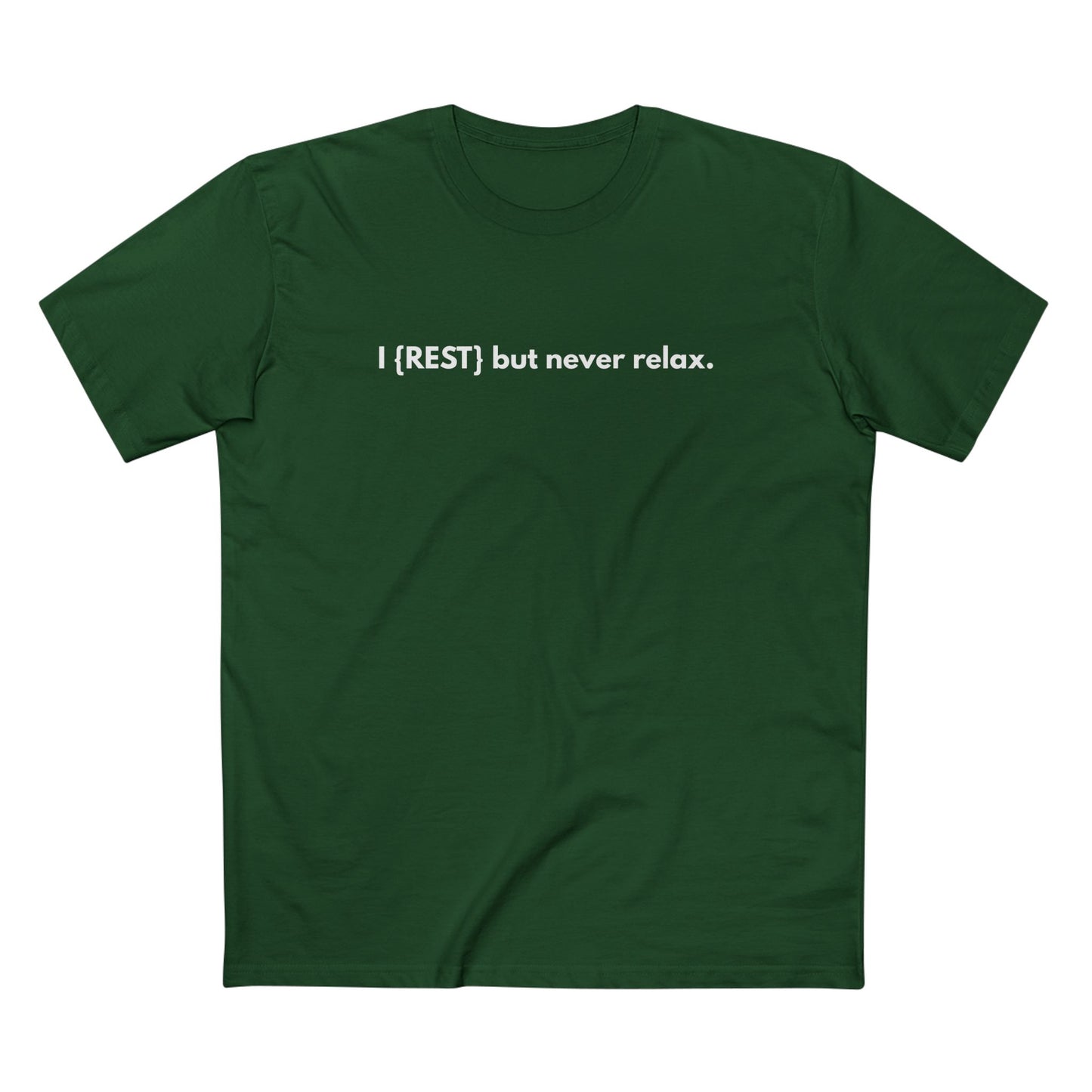I {Rest} but Never Relax Tee
