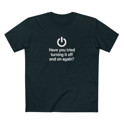 Have You Tried Turning It Off and On Again?
