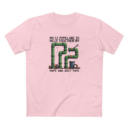 My CI Pipeline is Held Together By Hope and Duct Tape Tee