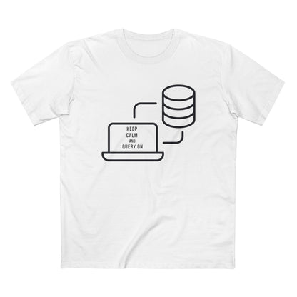 Keep Calm and Query On Tee