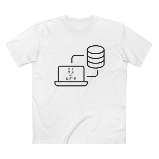 Keep Calm and Query On Tee