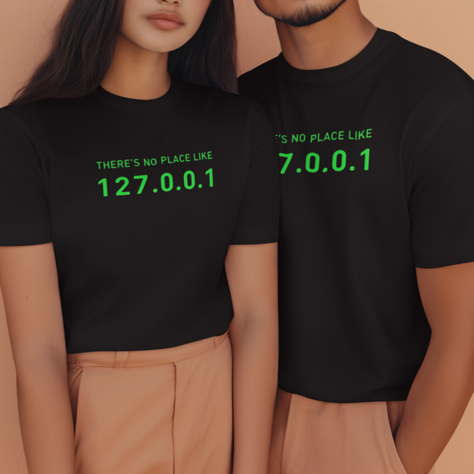There's No Place Like 127.0.0.1 Tee